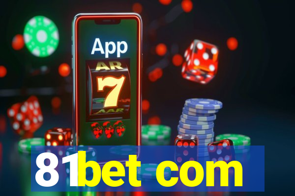 81bet com